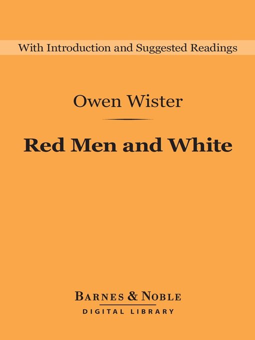 Title details for Red Men and White by Owen Wister - Available